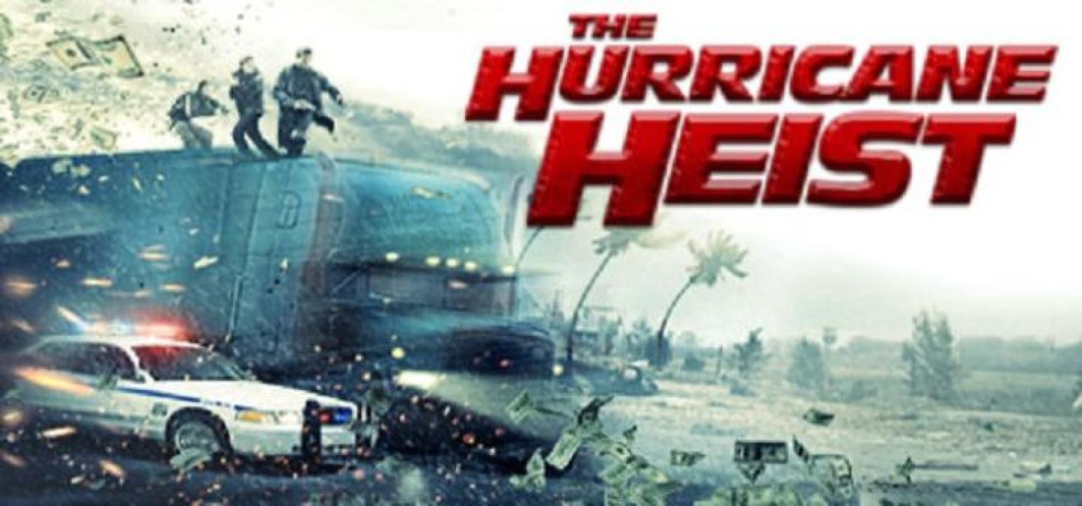 مشاهدة فيلم The Hurricane Heist 2018 مترجم 