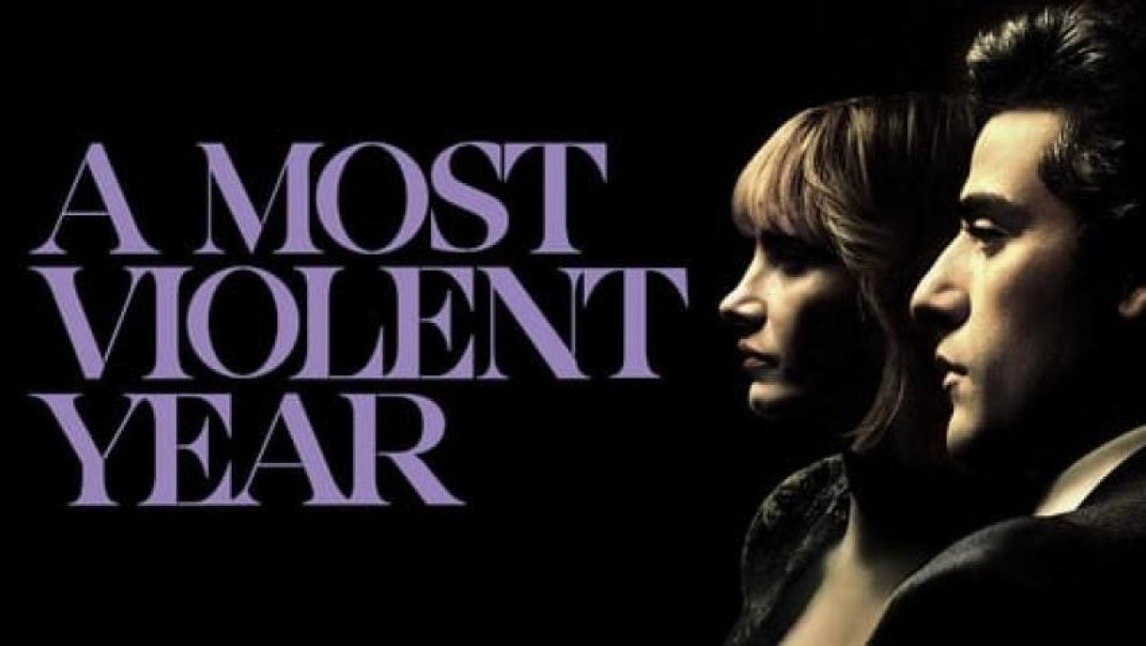 مشاهدة فيلم A Most Violent Year 2014 مترجم 