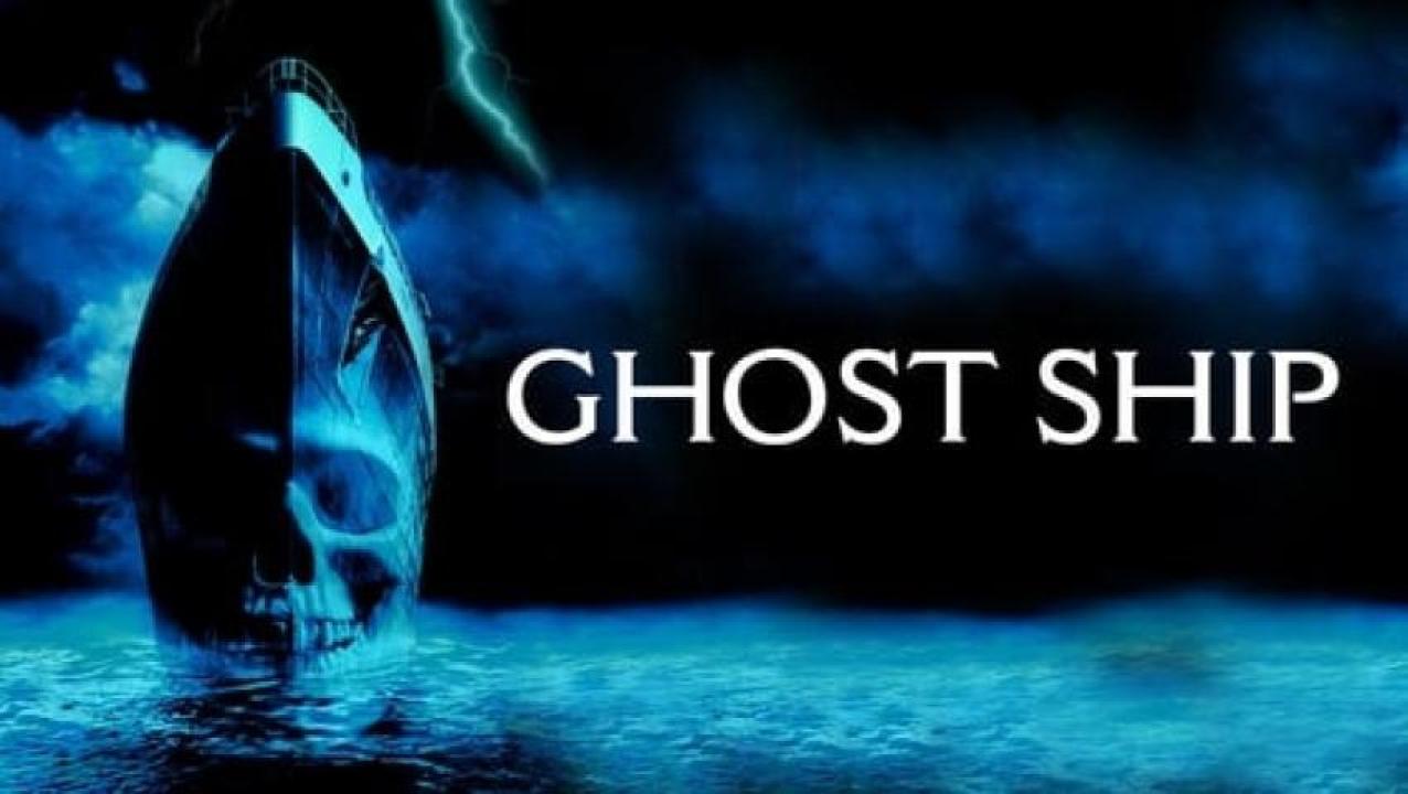 مشاهدة فيلم Ghost Ship 2002 مترجم 