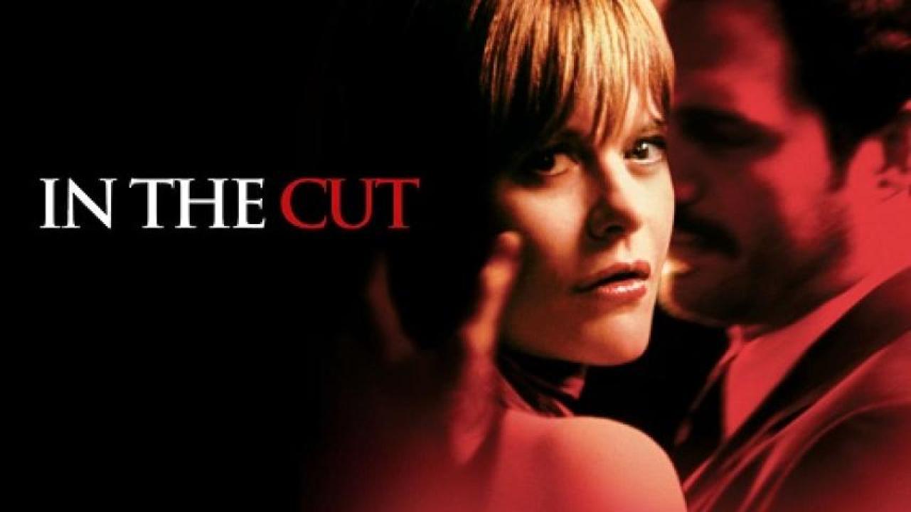 مشاهدة فيلم In the Cut 2003 مترجم 
